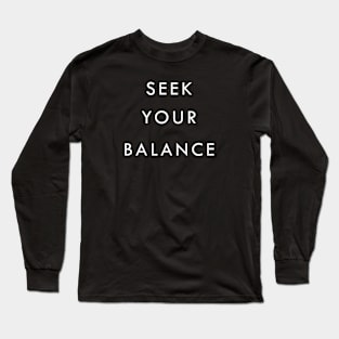 Seek Your Balance - Yoga Long Sleeve T-Shirt